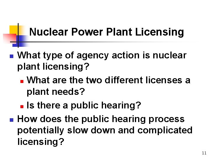 Nuclear Power Plant Licensing n n What type of agency action is nuclear plant