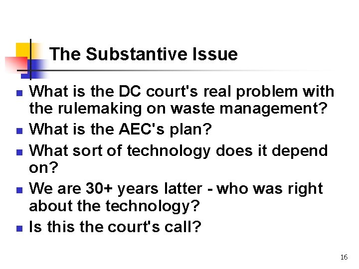 The Substantive Issue n n n What is the DC court's real problem with