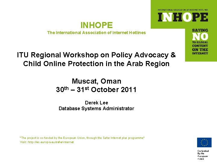 INHOPE The International Association of Internet Hotlines ITU Regional Workshop on Policy Advocacy &