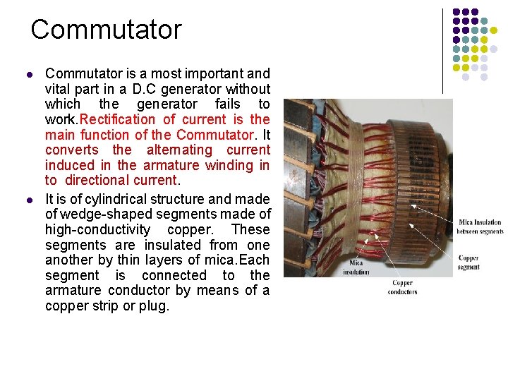 Commutator l l Commutator is a most important and vital part in a D.