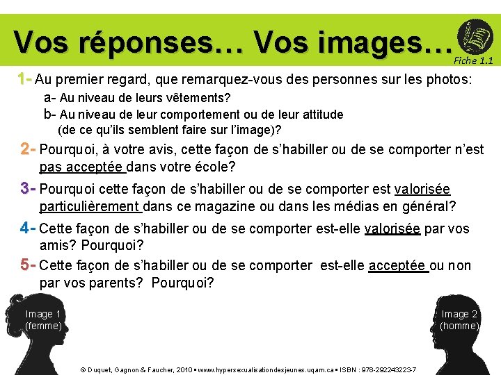 Vos réponses… Vos images… Fiche 1. 1 1 - Au premier regard, que remarquez-vous