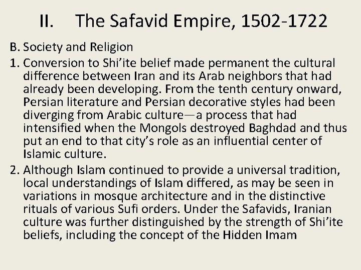 II. The Safavid Empire, 1502 -1722 B. Society and Religion 1. Conversion to Shi’ite