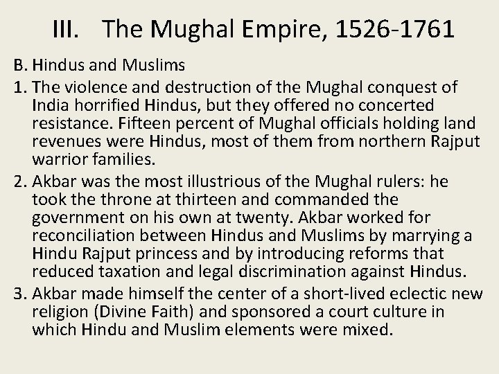 III. The Mughal Empire, 1526 -1761 B. Hindus and Muslims 1. The violence and