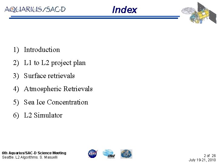 Index 1) Introduction 2) L 1 to L 2 project plan 3) Surface retrievals