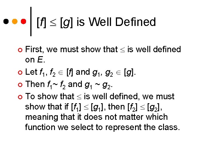 [f] [g] is Well Defined First, we must show that is well defined on