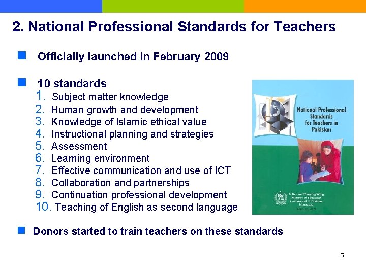 2. National Professional Standards for Teachers n 　Officially launched in February 2009 n 　10