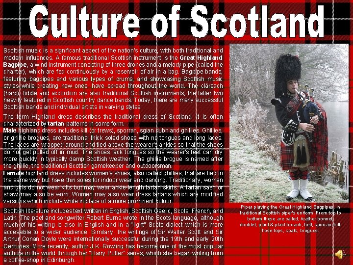 Scottish music is a significant aspect of the nation's culture, with both traditional and Scottish music is a significant aspect of the nation's culture, with both traditional and