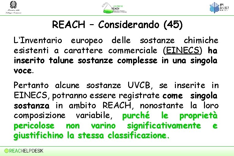 REACH – Considerando (45) L‘Inventario europeo delle sostanze chimiche esistenti a carattere commerciale (EINECS)