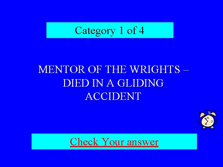 Category 1 of 4 MENTOR OF THE WRIGHTS – DIED IN A GLIDING ACCIDENT