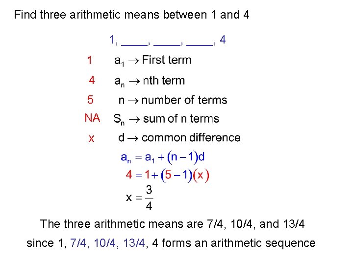 Find three arithmetic means between 1 and 4 1, ____, 4 1 4 5