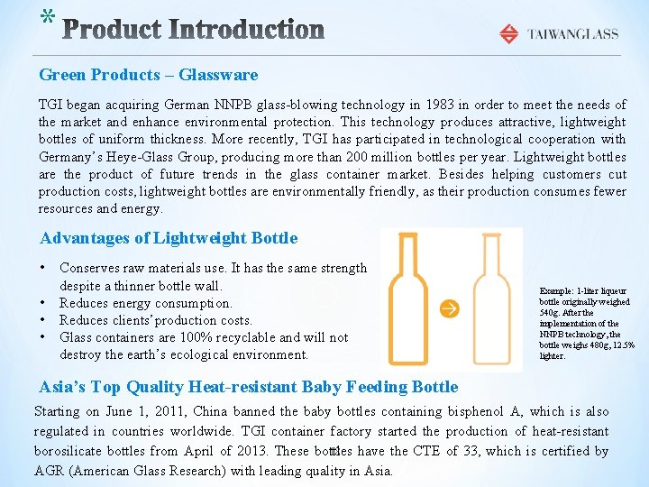 * Green Products – Glassware TGI began acquiring German NNPB glass-blowing technology in 1983