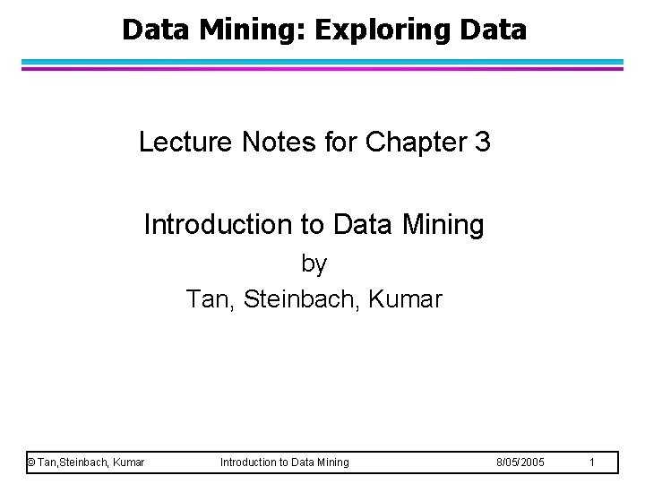 Data Mining Exploring Data Lecture Notes for Chapter
