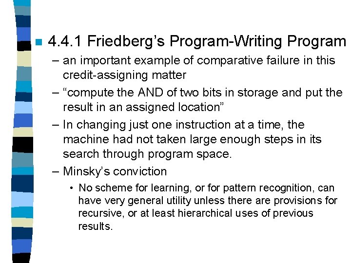 n 4. 4. 1 Friedberg’s Program-Writing Program – an important example of comparative failure
