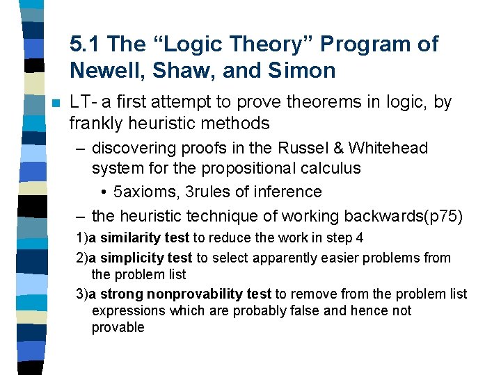 5. 1 The “Logic Theory” Program of Newell, Shaw, and Simon n LT- a