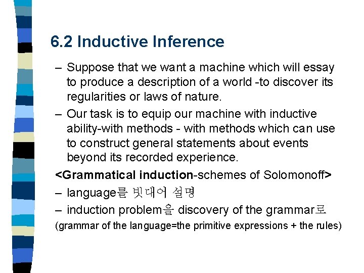 6. 2 Inductive Inference – Suppose that we want a machine which will essay