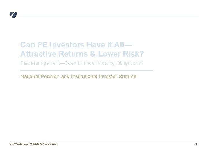Can PE Investors Have It All— Attractive Returns & Lower Risk? Risk Management—Does It