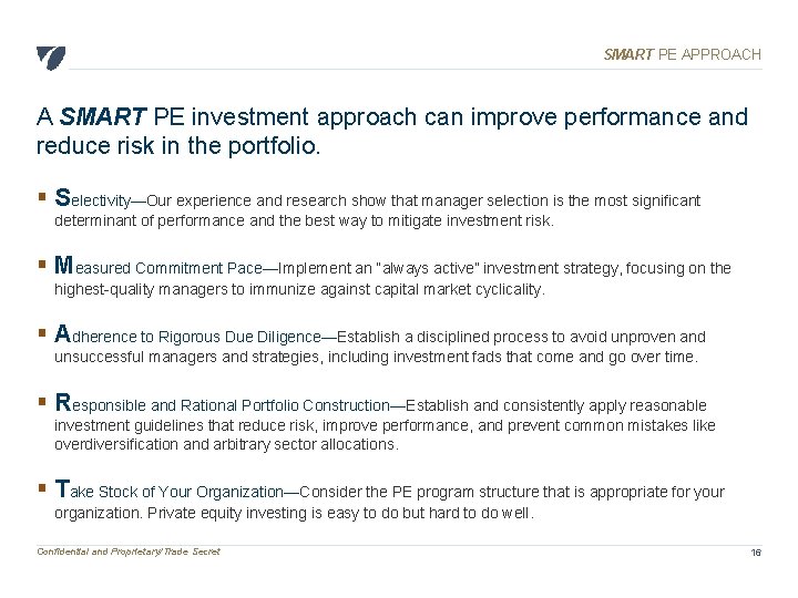 SMART PE APPROACH A SMART PE investment approach can improve performance and reduce risk