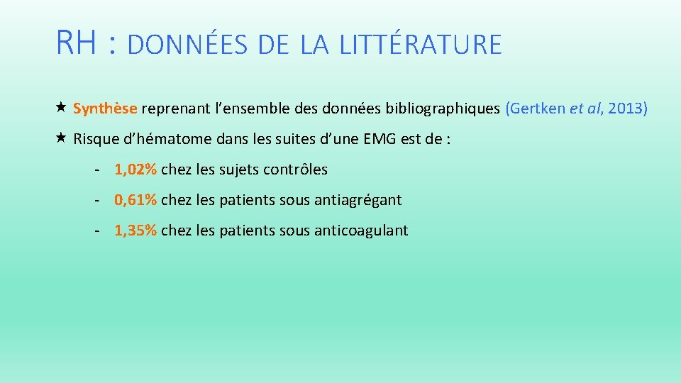 RH : DONNÉES DE LA LITTÉRATURE Synthèse reprenant l’ensemble des données bibliographiques (Gertken et