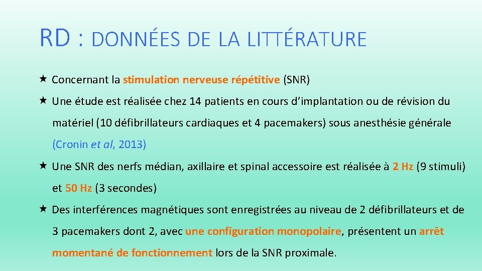 RD : DONNÉES DE LA LITTÉRATURE Concernant la stimulation nerveuse répétitive (SNR) Une étude