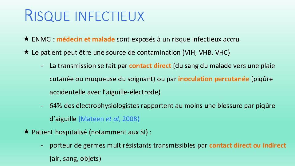 RISQUE INFECTIEUX ENMG : médecin et malade sont exposés à un risque infectieux accru