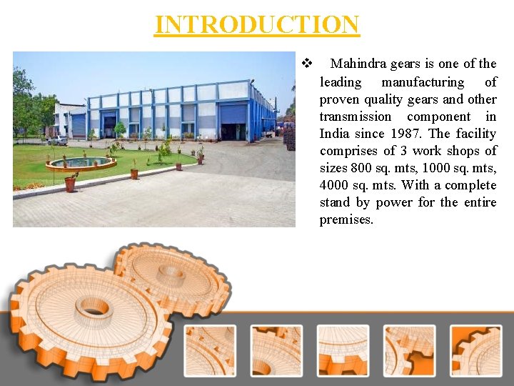 INTRODUCTION v Mahindra gears is one of the leading manufacturing of proven quality gears INTRODUCTION v Mahindra gears is one of the leading manufacturing of proven quality gears