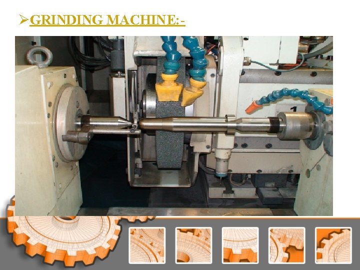 ØGRINDING MACHINE: - ØGRINDING MACHINE: -