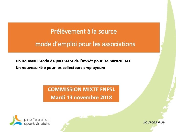 Prélèvement à la source mode d’emploi pour les associations Un nouveau mode de paiement