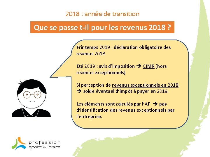 2018 : année de transition Que se passe t-il pour les revenus 2018 ?