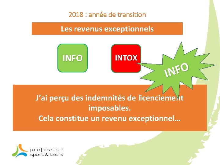 2018 : année de transition Les revenus exceptionnels INFO INTOX O F N I