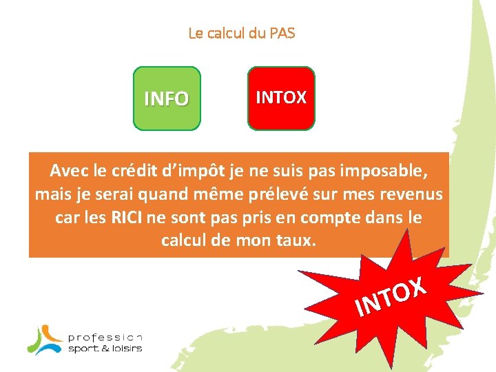 Le calcul du PAS INFO INTOX Avec le crédit d’impôt je ne suis pas