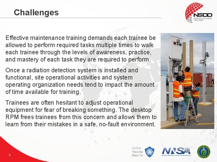 Challenges Effective maintenance training demands each trainee be allowed to perform required tasks multiple Challenges Effective maintenance training demands each trainee be allowed to perform required tasks multiple