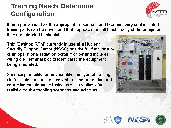 Training Needs Determine Configuration If an organization has the appropriate resources and facilities, very Training Needs Determine Configuration If an organization has the appropriate resources and facilities, very