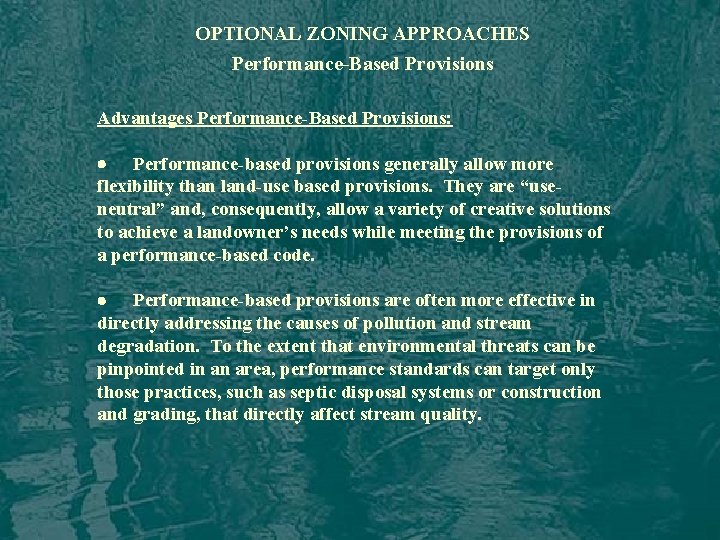 OPTIONAL ZONING APPROACHES Performance-Based Provisions Advantages Performance-Based Provisions: · Performance-based provisions generally allow more