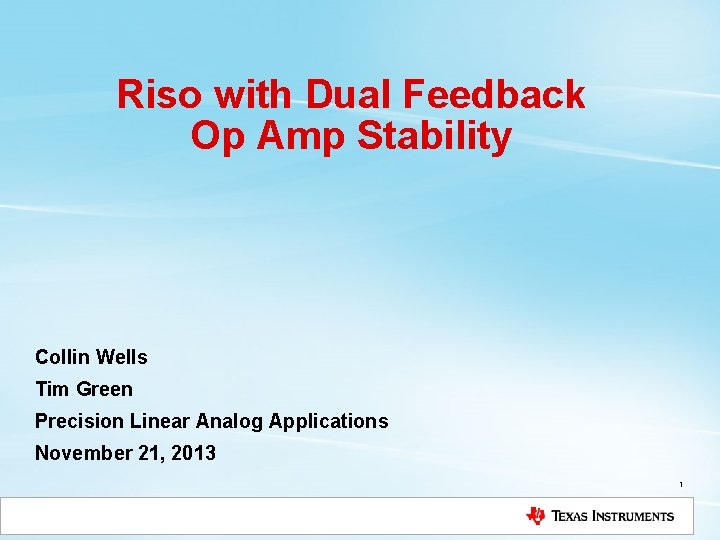 Riso with Dual Feedback Op Amp Stability Collin Wells Tim Green Precision Linear Analog