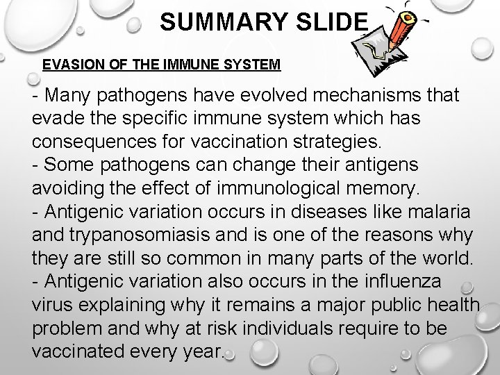 SUMMARY SLIDE EVASION OF THE IMMUNE SYSTEM - Many pathogens have evolved mechanisms that