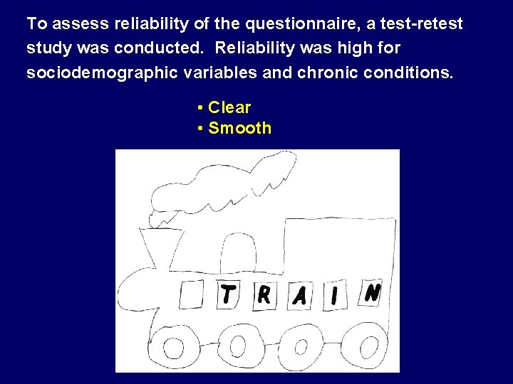 To assess reliability of the questionnaire, a test-retest study was conducted. Reliability was high