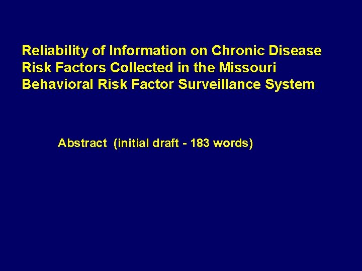 Reliability of Information on Chronic Disease Risk Factors Collected in the Missouri Behavioral Risk