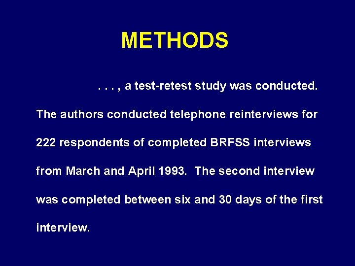 METHODS . . . , a test-retest study was conducted. The authors conducted telephone