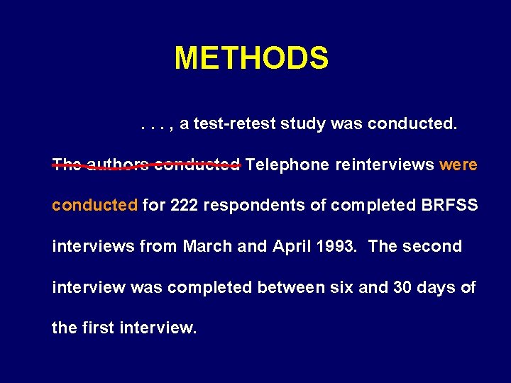 METHODS . . . , a test-retest study was conducted. The authors conducted Telephone