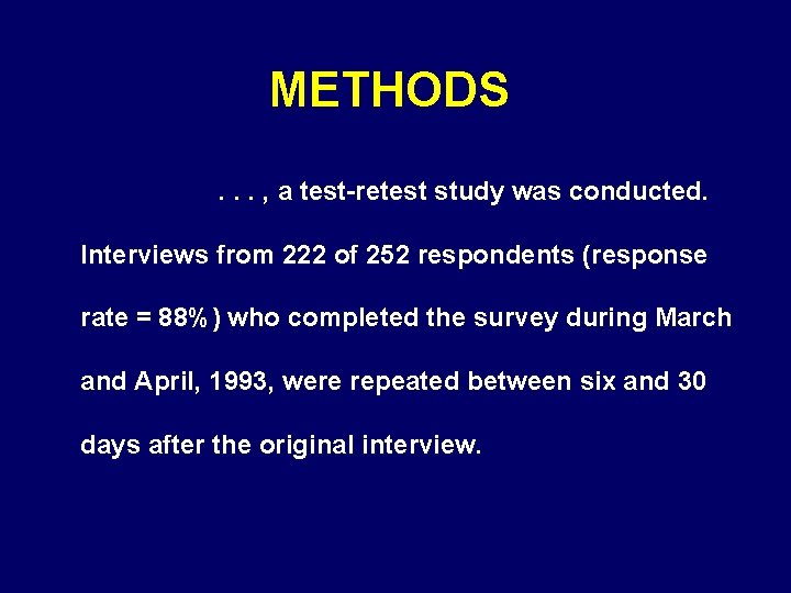 METHODS . . . , a test-retest study was conducted. Interviews from 222 of