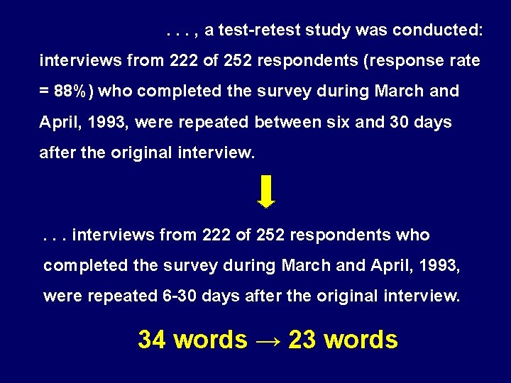  . . . , a test-retest study was conducted: interviews from 222 of