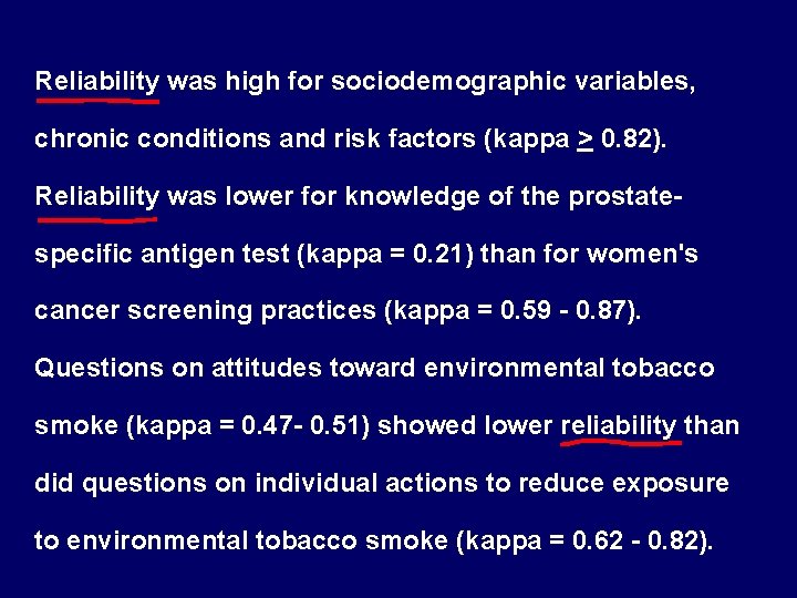 Reliability was high for sociodemographic variables, chronic conditions and risk factors (kappa > 0.