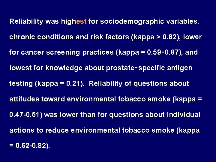 Reliability was highest for sociodemographic variables, chronic conditions and risk factors (kappa > 0.