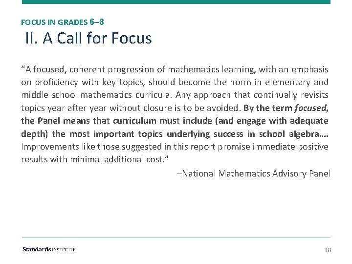 FOCUS IN GRADES 6– 8 II. A Call for Focus “A focused, coherent progression