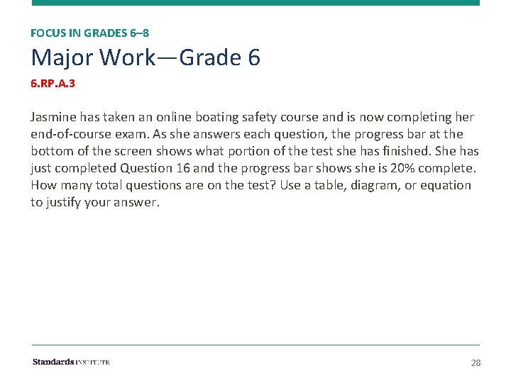 FOCUS IN GRADES 6– 8 Major Work—Grade 6 6. RP. A. 3 Jasmine has