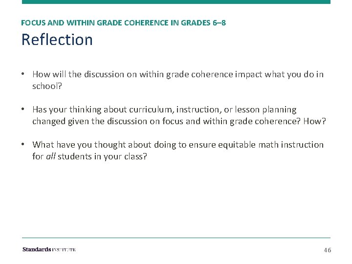 FOCUS AND WITHIN GRADE COHERENCE IN GRADES 6– 8 Reflection • How will the