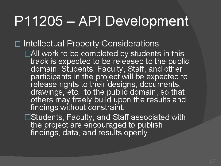 P 11205 – API Development � Intellectual Property Considerations �All work to be completed