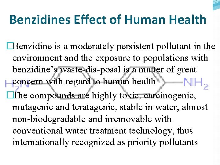 Benzidines Effect of Human Health �Benzidine is a moderately persistent pollutant in the environment