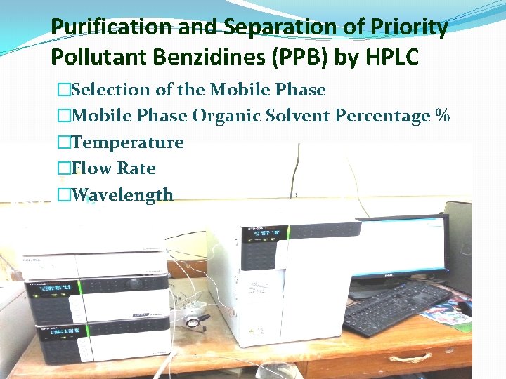 Purification and Separation of Priority Pollutant Benzidines (PPB) by HPLC �Selection of the Mobile