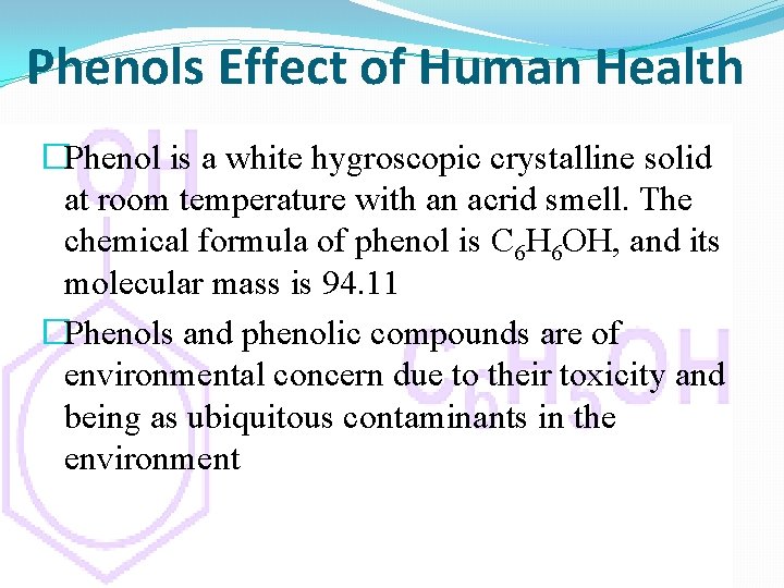 Phenols Effect of Human Health �Phenol is a white hygroscopic crystalline solid at room